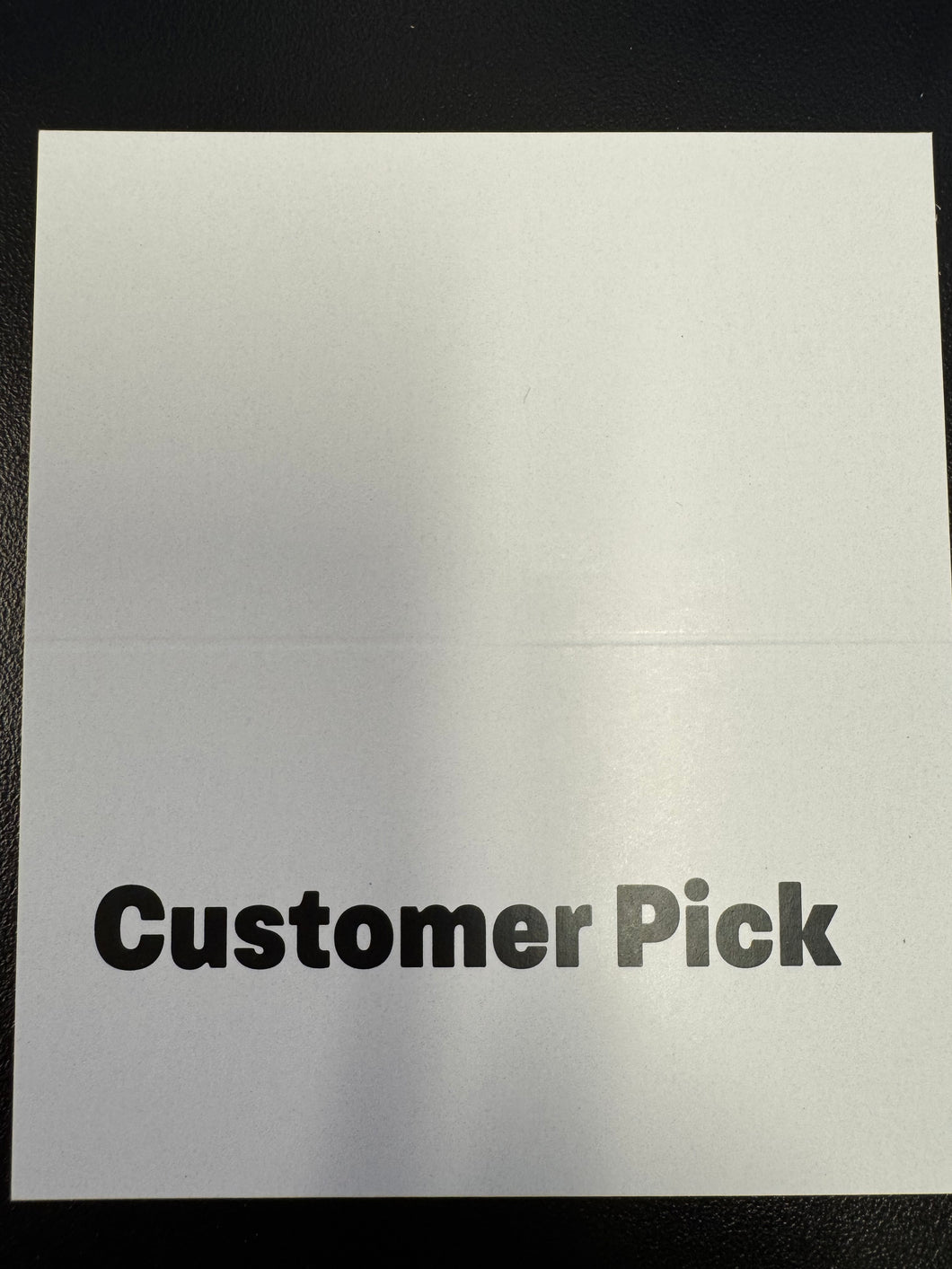 Customer Pick Tent Card